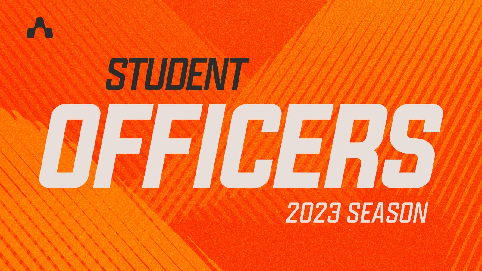 An orange graphic with white lettering reads “Student Officers 2023 Season.”