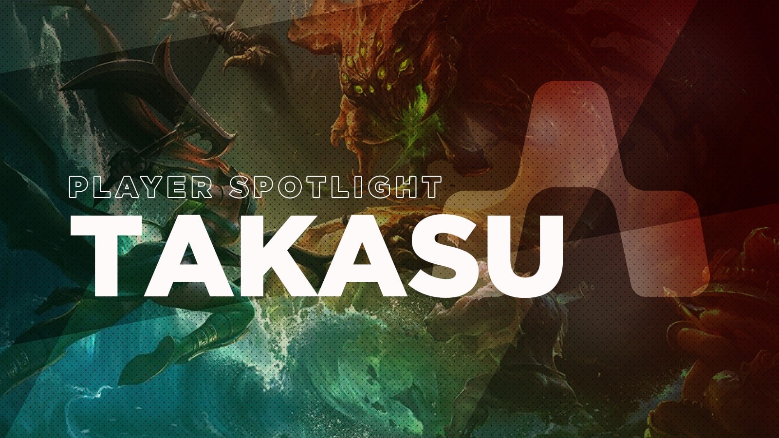 Player Spotlight: Takasu - Hero image 